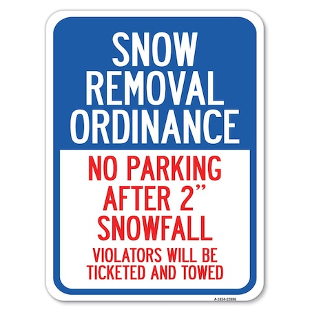 Signmission Snow Removal Ordinance-No Parking After 2 Snowfall Rust Proof Parking, A-1824-22886 A-1824-22886